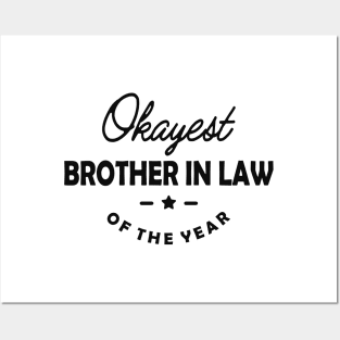 Brother in law - Okayest brother in law of the world Posters and Art